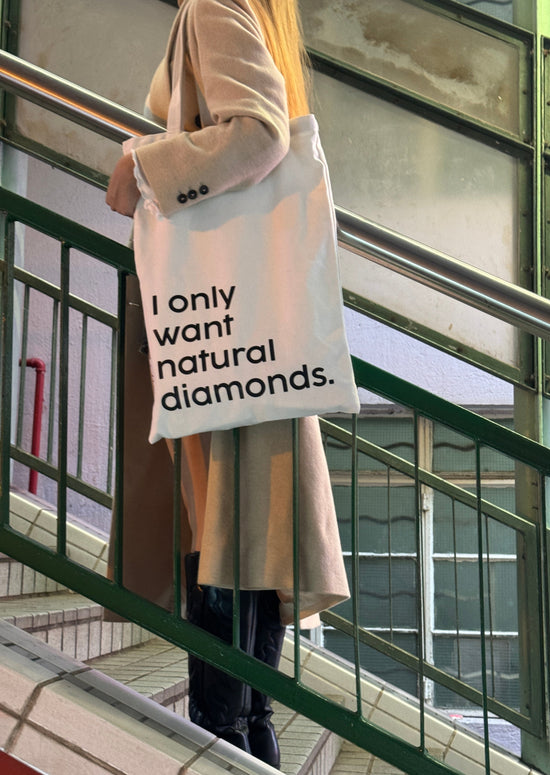 I ONLY WANT NATURAL DIAMONDS Slogan Bag